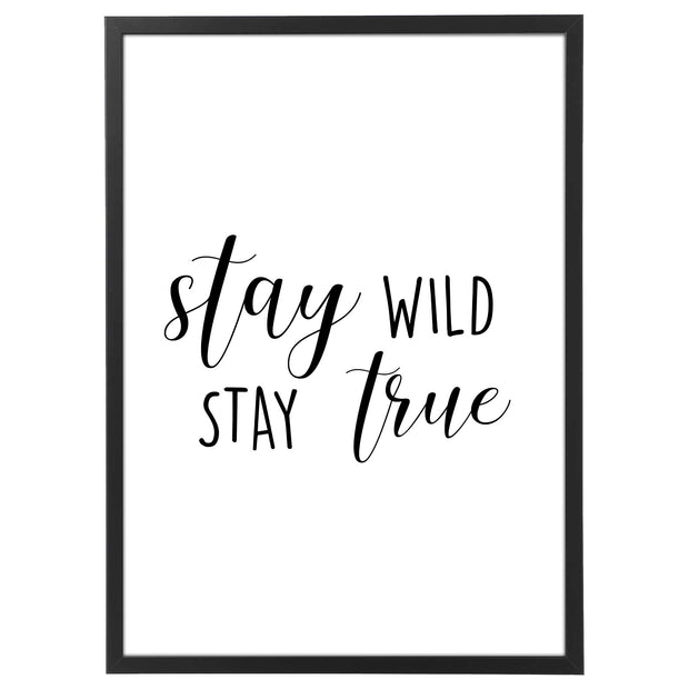 Stay Wild Stay True-Arterby&