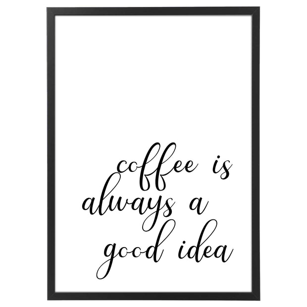 Coffee is always a good idea-Arterby&